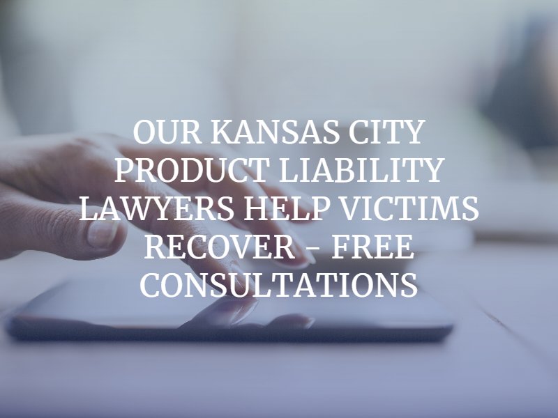 Kansas-City-product-liability-attorneys