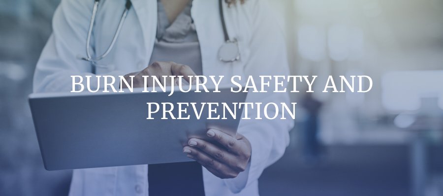 Burn Injury Safety and Prevention